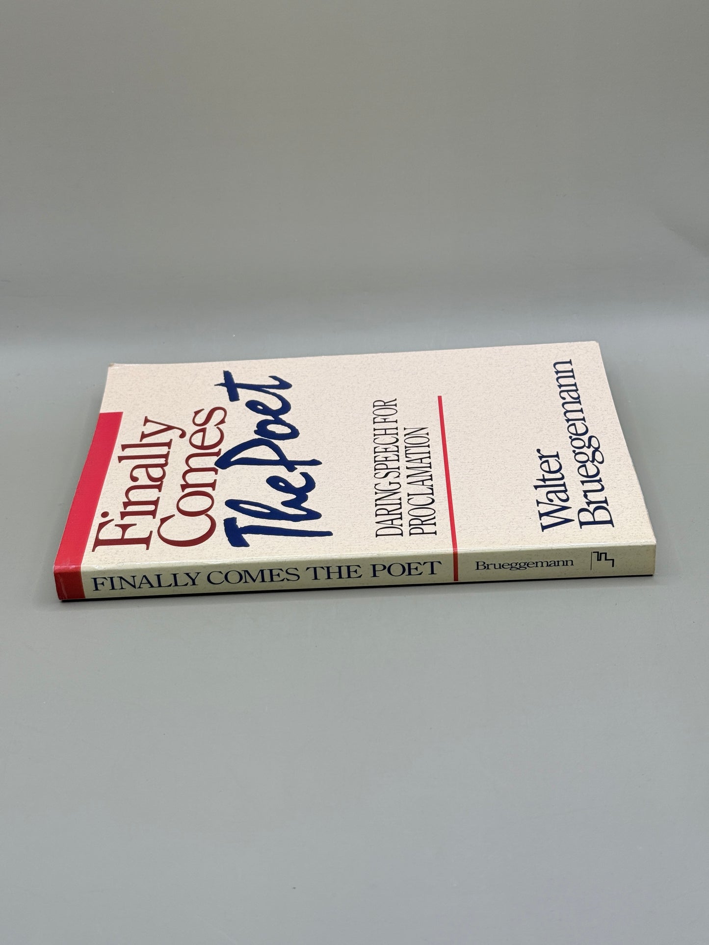 Finally Comes the Poet by Walter Brueggemann