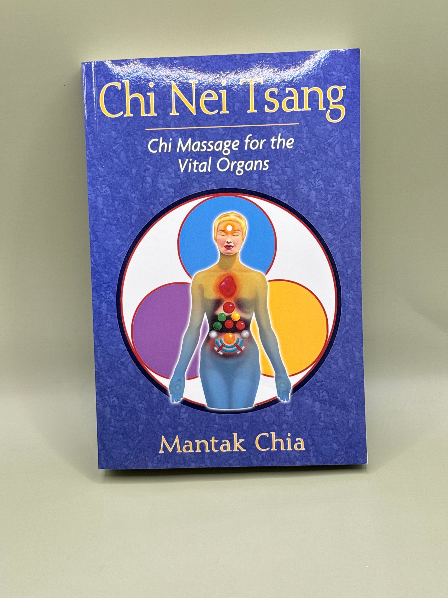 Chi Nei Tsang: Chi Massage for the Vital Organs by Mantak Chia