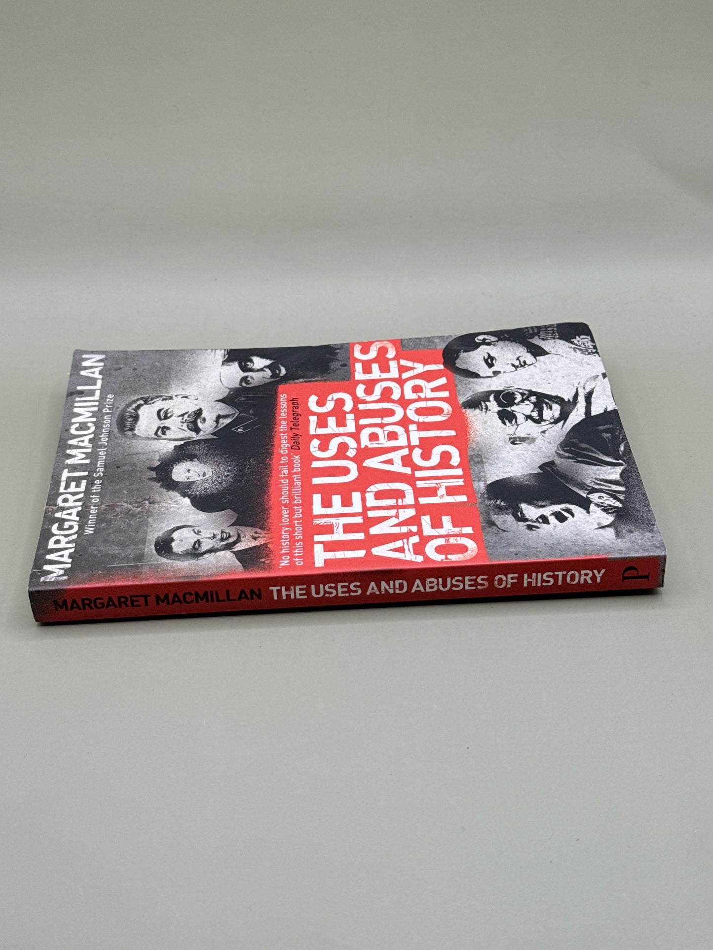 The Uses and Abuses of History by Margaret MacMillan