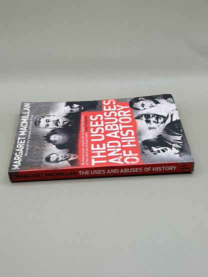The Uses and Abuses of History by Margaret MacMillan