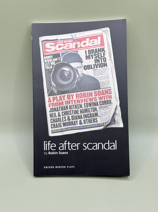 Life After Scandal by Robin Soans