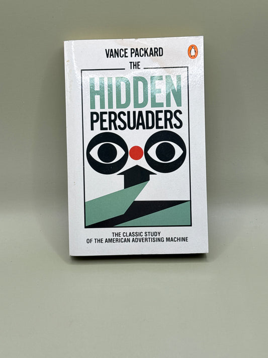 The Hidden Persuaders by Vance Packard
