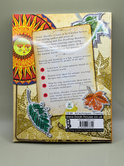 Draw, Doodle, Create: Beautiful Patterns from Nature by Carolyn Scrace