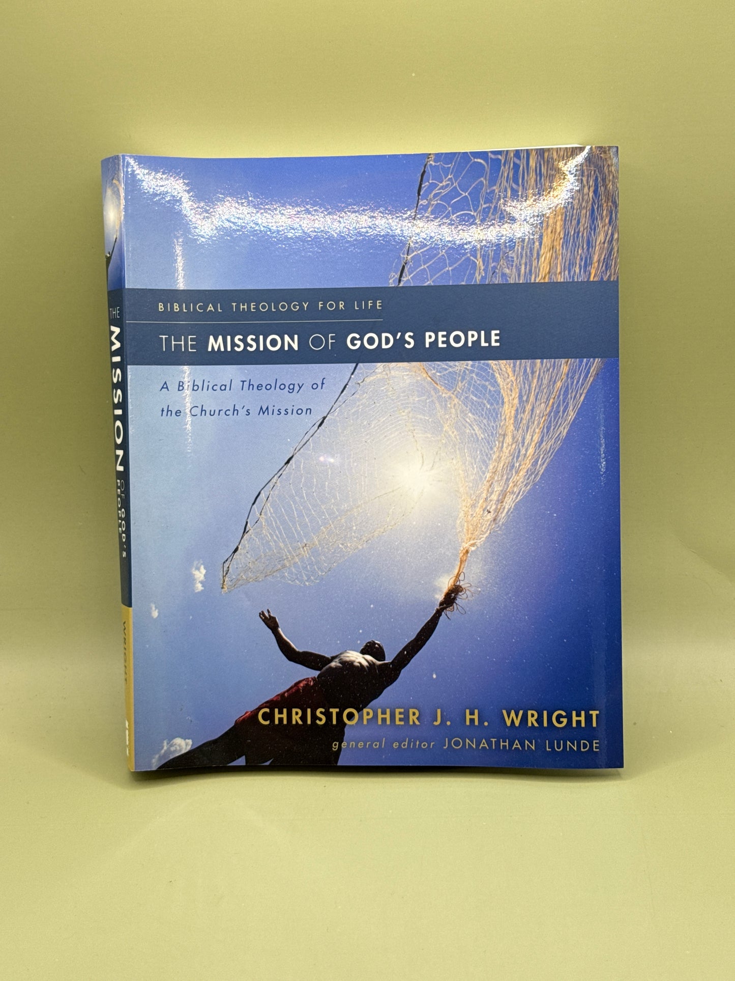 The Mission of God's People: A Biblical Theology of the Church's Mission
