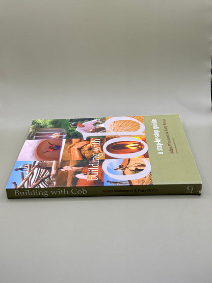 Building with Cob by Adam Weismann & Katy Bryce
