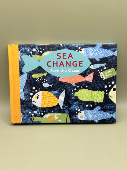 Sea Change: Save the Ocean by Various Contributors