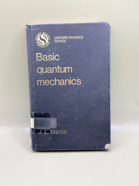 Basic Quantum Mechanics by J. L. Martin 1981 OXFORD FIRST EDITION