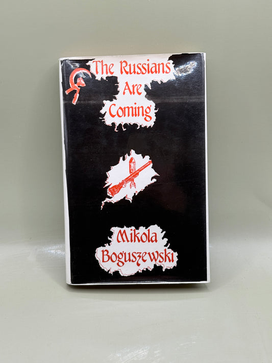 The Russians Are Coming by Mikola Boguszewski 1982 RARE