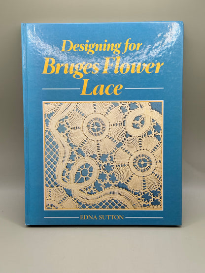 Designing for Bruges Flower Lace by Edna Sutton
