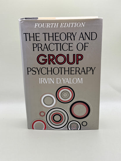 The Theory and Practice of Group Psychotherapy by Irvin D. Yalom Fourth Ed.