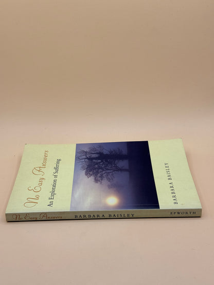 No Easy Answers: An Exploration of Suffering by Barbara Baisley