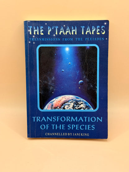 The P'taah Tapes: Transformation of the Species by Jani King