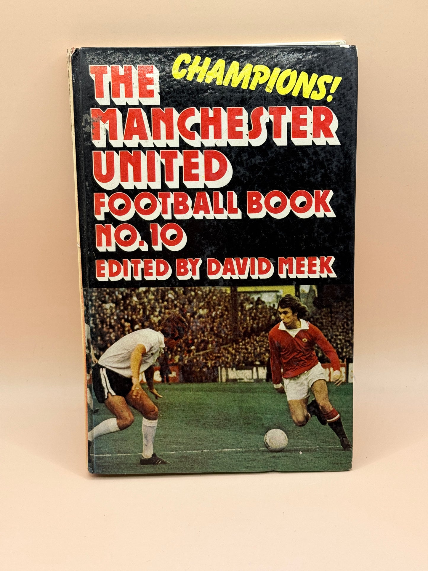 The Champion Manchester United Football Book No. 10 by David Meek
