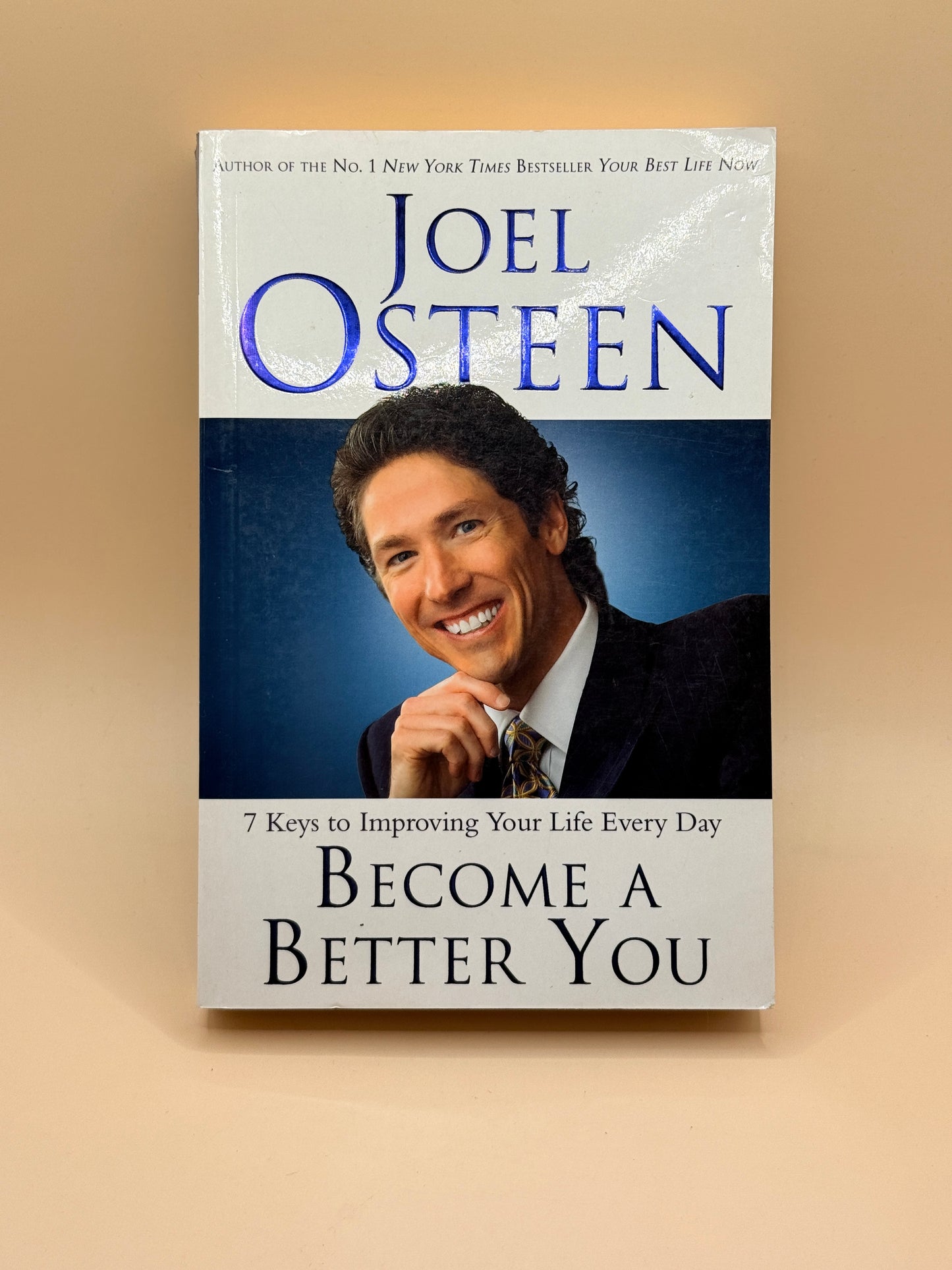 Become a Better You: 7 Keys to Improving Your Life Every Day - Joel Osteen