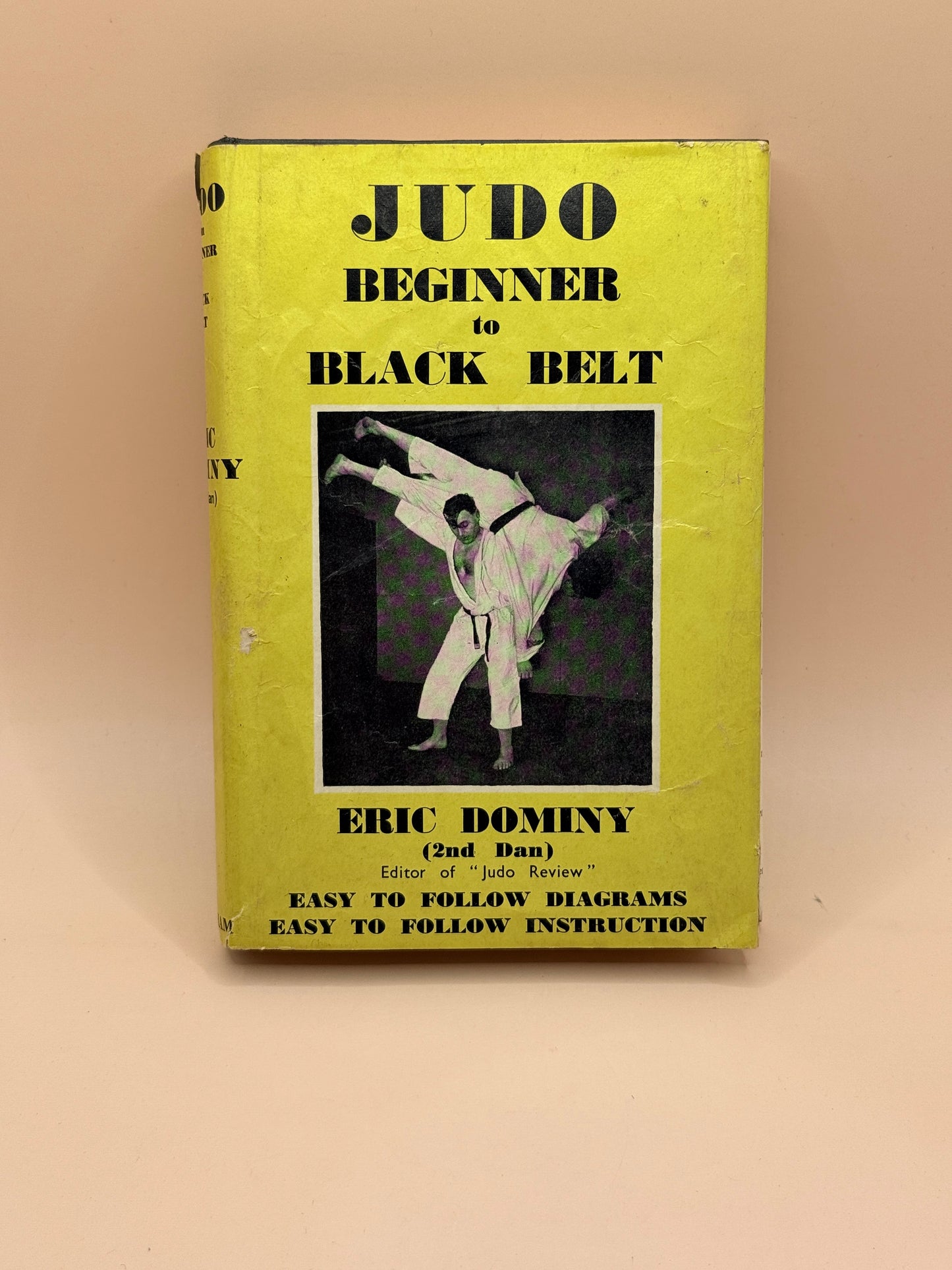 Judo: Beginner to Black Belt by Eric Dominy 1958 First Edition