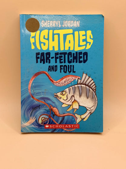 Fishtales: Far-Fetched and Foul by Sherryl Jordan