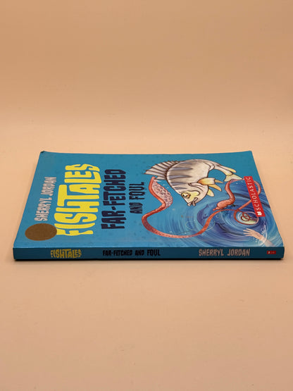 Fishtales: Far-Fetched and Foul by Sherryl Jordan