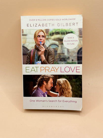 Eat Pray Love by Elizabeth Gilbert