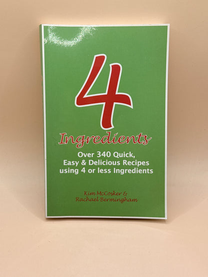 4 Ingredients by Kim McCosker & Rachael Bermingham