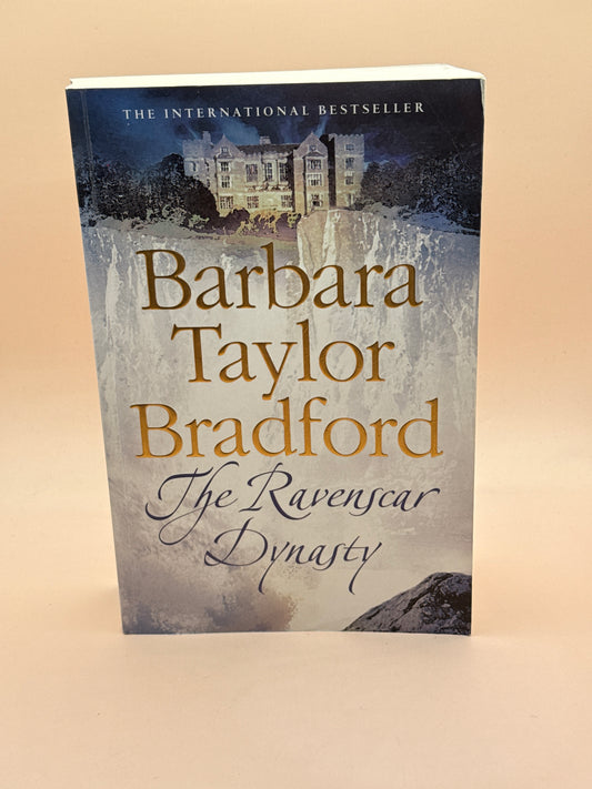 The Ravenscar Dynasty by Barbara Taylor Bradford