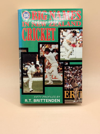 DB Big Names in New Zealand Cricket by R.T. Brittenden 1983