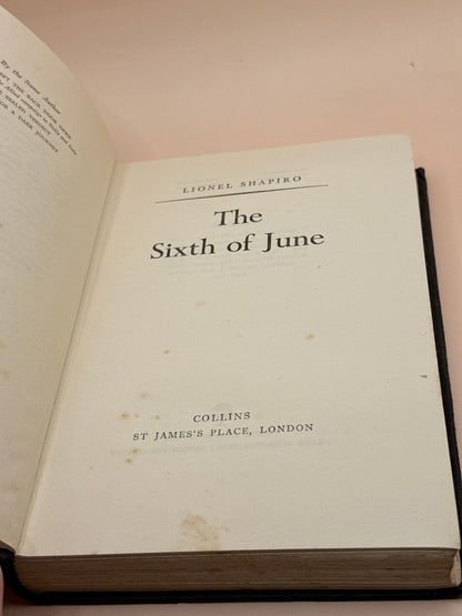 The Sixth of June by Lionel Shapiro (Second Impression 1956)