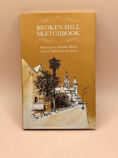 Broken Hill Sketchbook by Frank Beck & Donald McLean