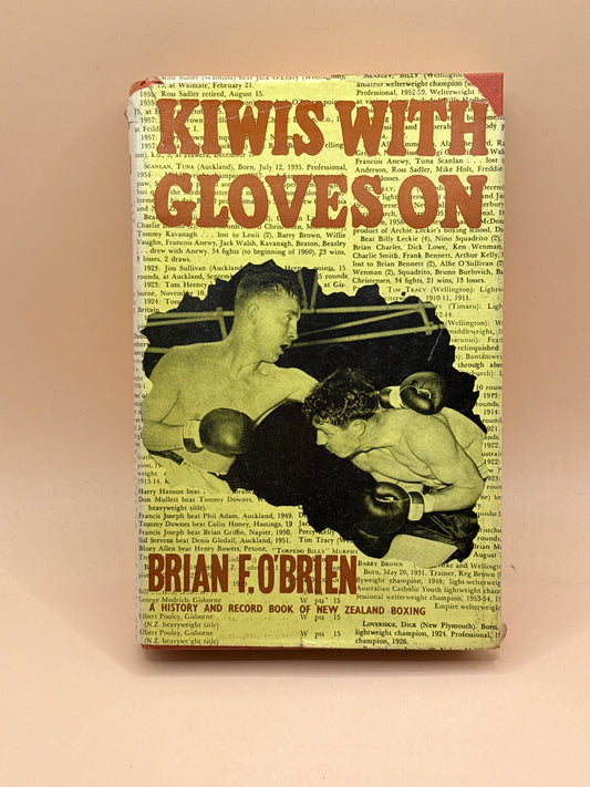 Kiwis With Gloves On - Brian F. O’Brien