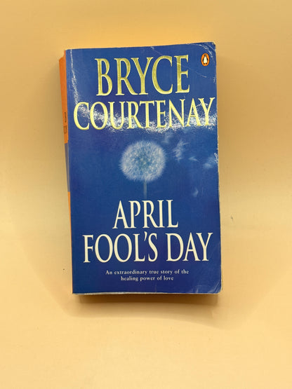 April Fool's Day by Bryce Courtenay