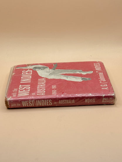 With the West Indies in Australia 1960–1961 by A. G. ("Johnnie") Moyes 1961
