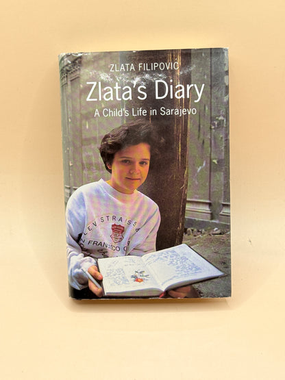 Zlata's Diary: A Child's Life in Sarajevo by Zlata Filipović - First Edition