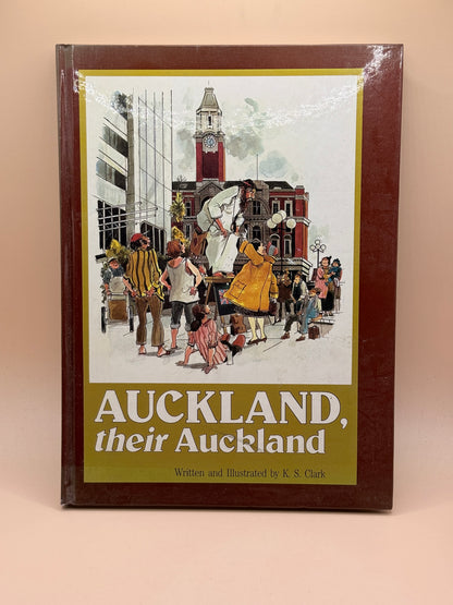Auckland, Their Auckland by K. S. Clark 1983