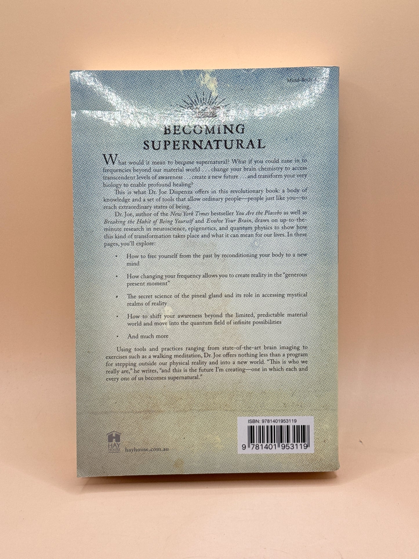 Becoming Supernatural: How Common People Are Doing the Uncommon by Dr. Joe Dispenza