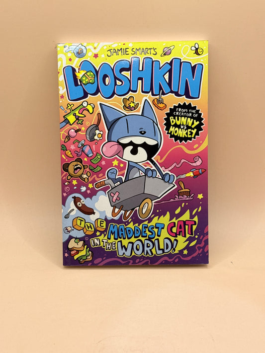 Looshkin: The Maddest Cat in the World! by Jamie Smart