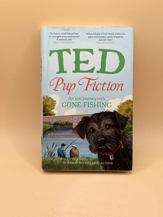 Ted: Pup Fiction – An Epic Journey with Gone Fishing by Ted
