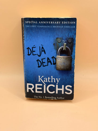 Déjà Dead by Kathy Reichs