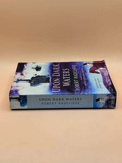 Upon Dark Waters by Robert Radcliffe