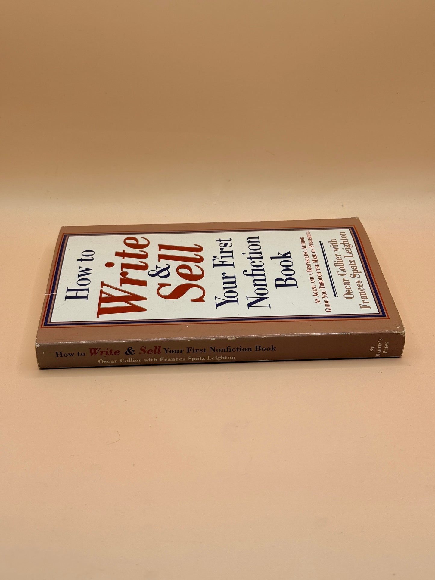 How to Write & Sell Your First Nonfiction Book by Oscar Collier with Frances Spatz Leighton