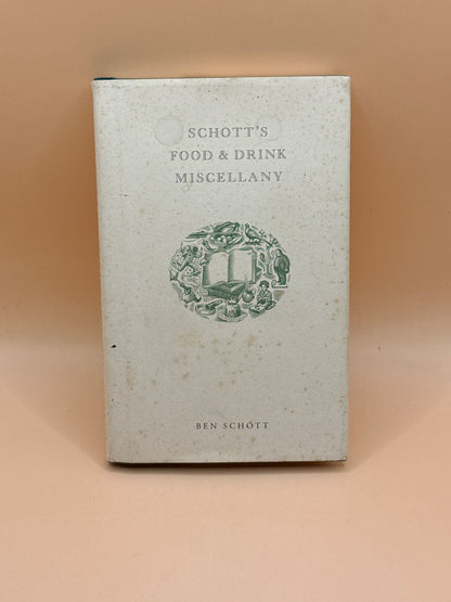 Schott's Food & Drink Miscellany by Ben Schott FIRST US EDITION