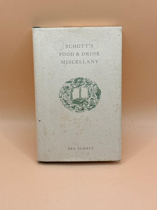 Schott's Food & Drink Miscellany by Ben Schott FIRST US EDITION