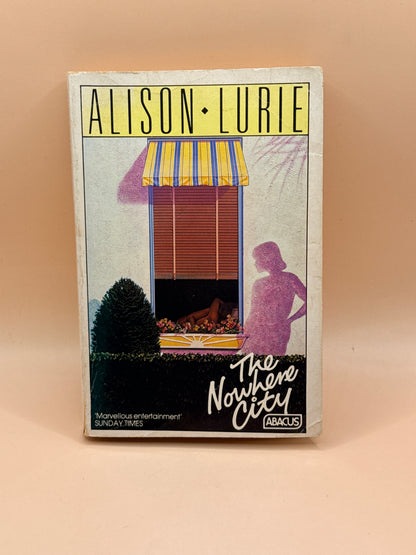 The Nowhere City by Alison Lurie 1986
