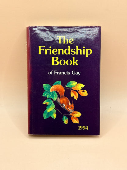 The Friendship Book of Francis Gay 1994 by Francis Gay