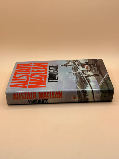 Floodgate by Alistair MacLean 1983 First Edition