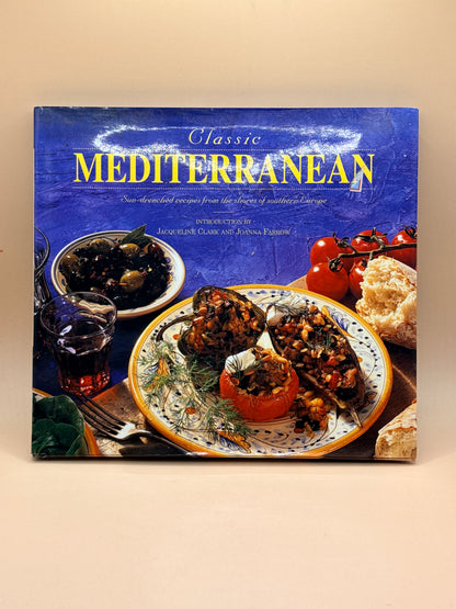 Classic Mediterranean by Jacqueline Clark and Joanna Farrow