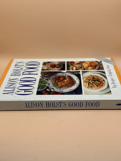 Alison Holst’s Good Food by Alison Holst