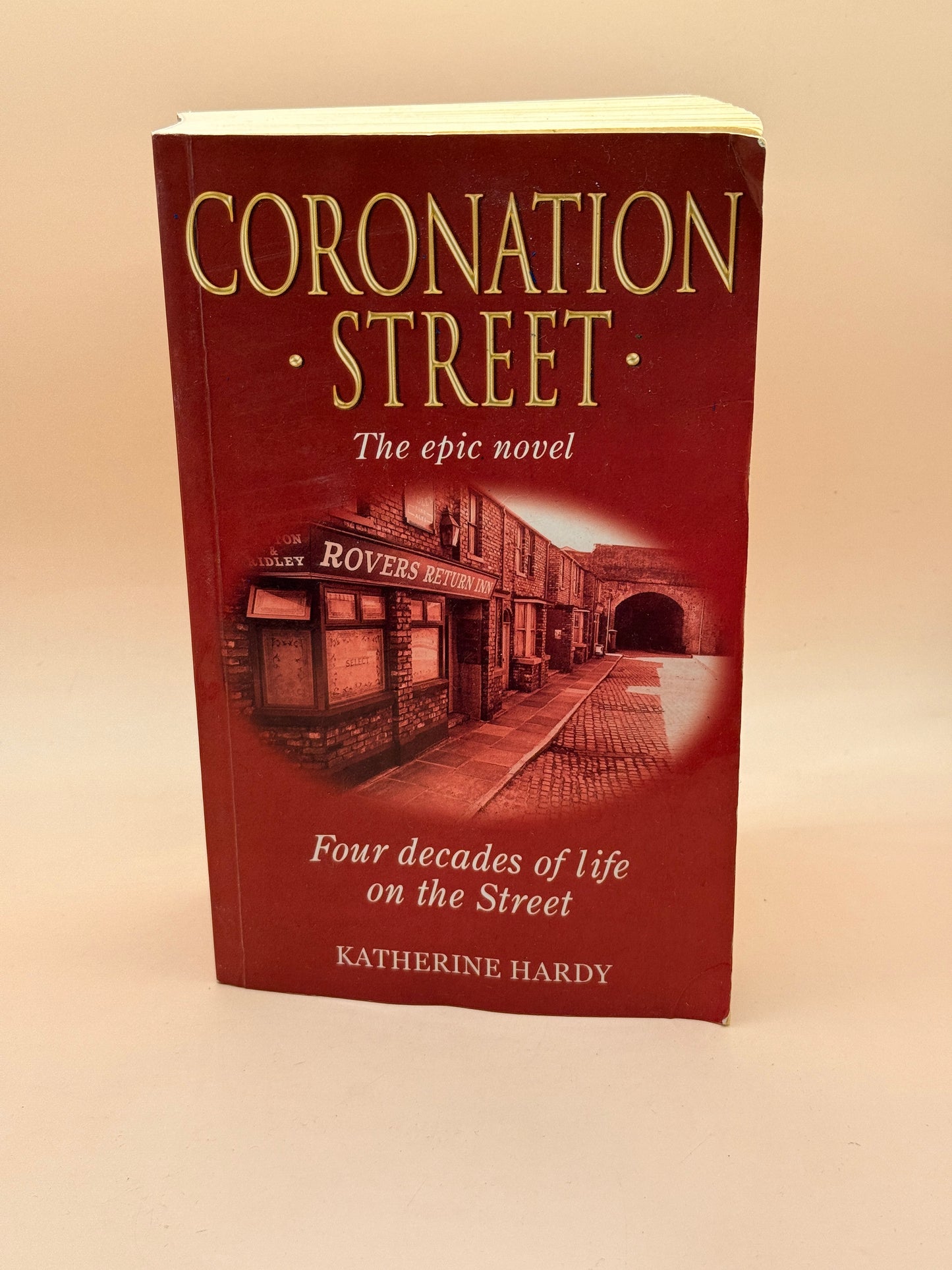 Coronation Street: The Epic Novel by Katherine Hardy