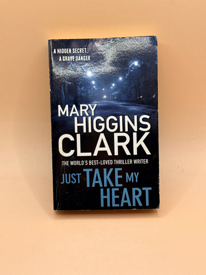 Just Take My Heart by Mary Higgins Clark