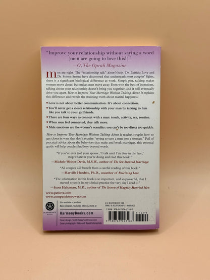 How to Improve Your Marriage Without Talking About It by Patricia Love and Steven Stosny