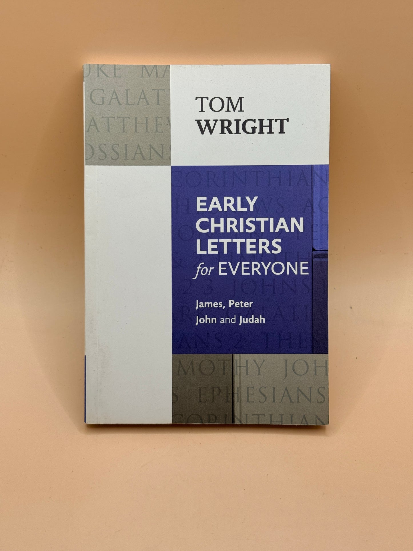 Early Christian Letters for Everyone by Tom Wright