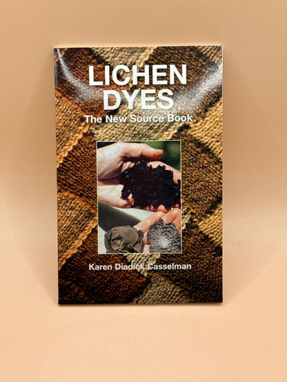 Lichen Dyes: The New Source Book by Karen Diadick Casselman